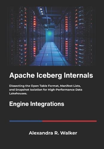 Apache Iceberg Internals: Dissecting the Open Table Format, Manifest Lists, and Snapshot Isolation for High-Performance Data Lakehouses.