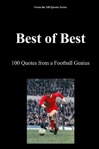 Best of Best: 100 Quotes from a Football Genius