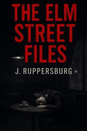 The Elm Street Files.