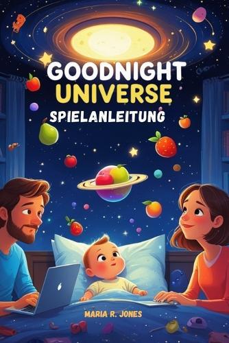Goodnight Universe Spielanleitung: Die komplette Strategie, Tipps und Komplettlösungen eines Experten, um jeden Aspekt von Goodnight Universe zu meistern.