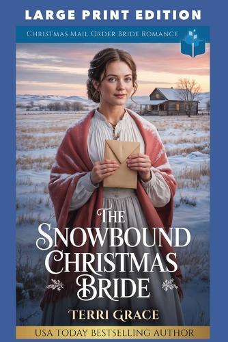 The Snowbound Christmas Bride: Large Print Edition