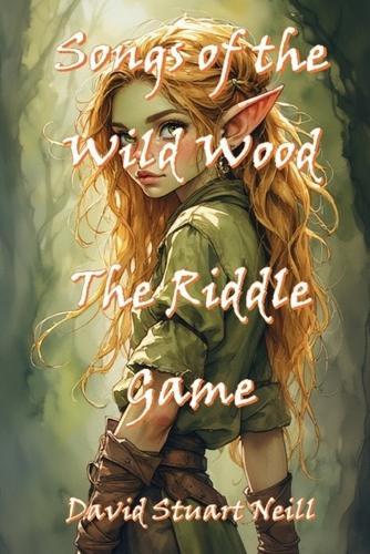 Songs of the Wild Wood: The Riddle Game