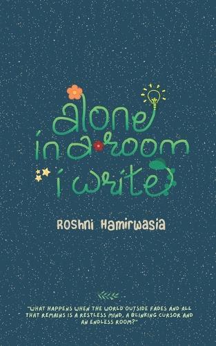 Alone in a Room I Write