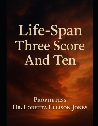 Life-Span Three Score And Ten