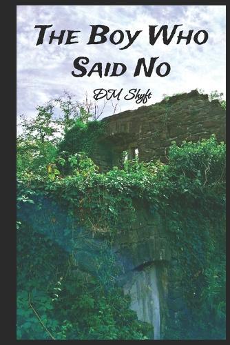 The Boy Who Said No