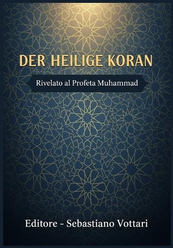 DER HEILIGE KORAN auf Deutsch: DAS UNZERBRECHLICHE BÜNDNIS UND DIE AFIGNOSIS - Der direkte Weg zu Gott