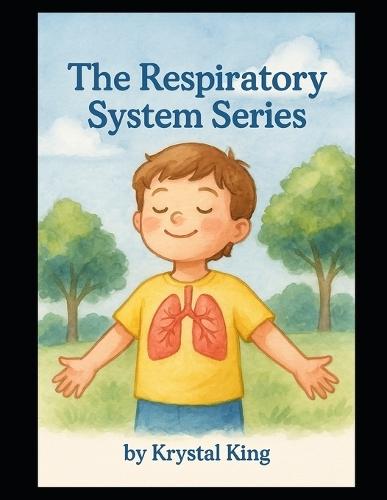 The Respiratory System System Series