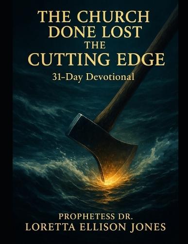 The Church Done Lost the Cutting Edge