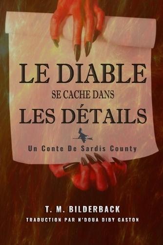 Le Diable Se Cache Dans Les Détails - Un Conte De Sardis County