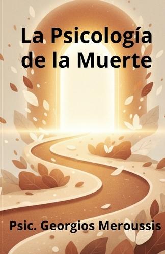 La Psicología de la Muerte: Cómo el Duelo, el Miedo y la Pérdida nos hacen Humanos