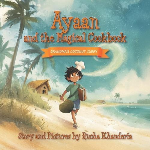 Ayaan and the Magical Cookbook: Grandma's Coconut Curry