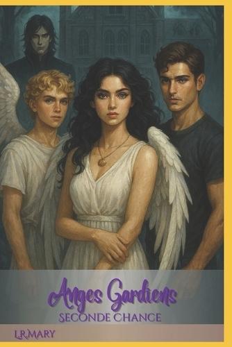 Anges Gardiens: Seconde Chance