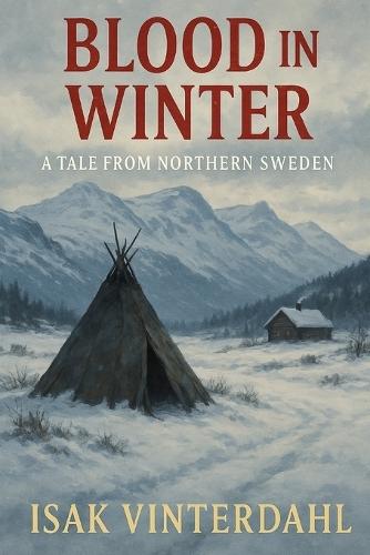 Blood in Winter: A Tale from Northern Sweden