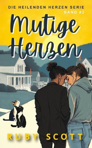 Mutige Herzen: Eine scharfe Lesben-Romanze
