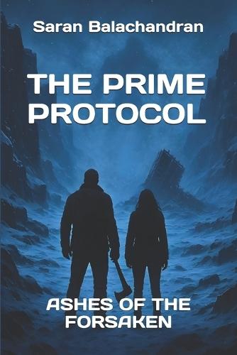 The Prime Protocol: Ashes of the Forsaken