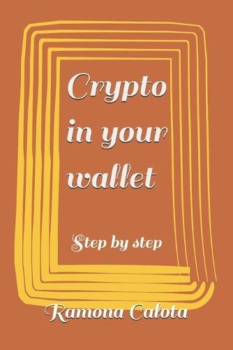 Crypto in your wallet: Step by step