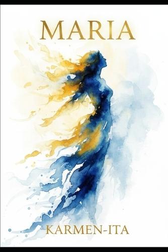 Maria: Dall'Annunciazione al Ritorno a Nazareth