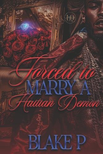 Forced To Marry A Haitian Demon