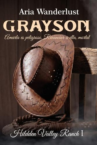 Grayson: Amarla es peligroso. Renunciar a ella, mortal.