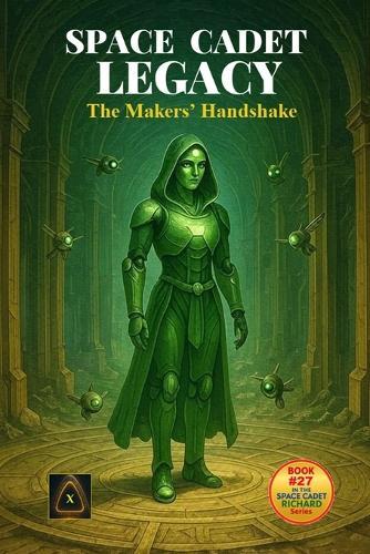 Space Cadet Legacy - The Makers' Handshake: Uncovering a Forgotten Signal of the Makers