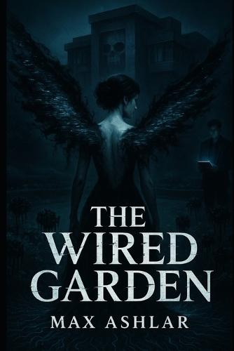 The Wired Garden