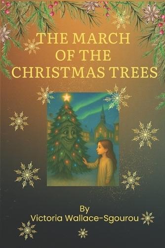 The March of the Christmas Trees