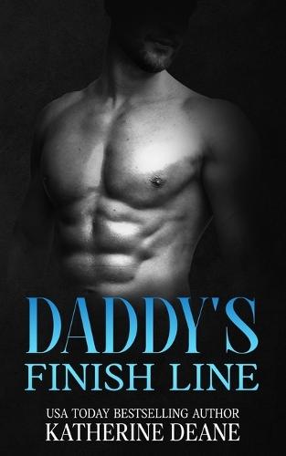 Daddy's Finish Line: A Spicy Second-Chance Sports Romance