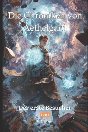 Die Chroniken von Aethelgard: Der erste Besucher