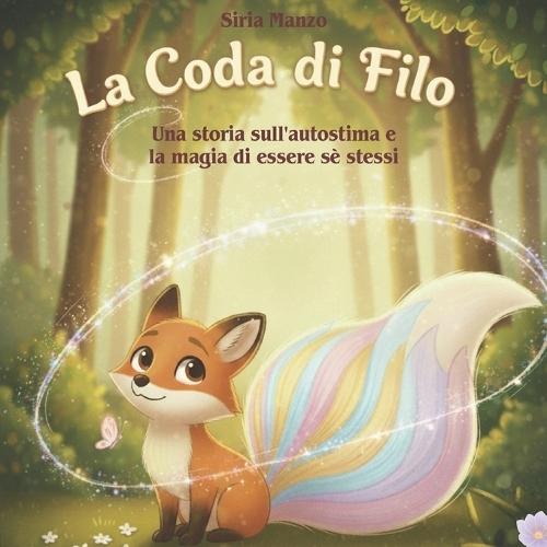 La coda di Filo: Una storia sull'autostima e la magia di essere sé stessi