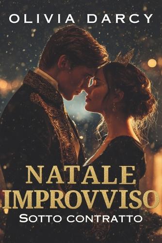 Natale improvviso (Sotto Contratto): Commedia Romantica Spicy a palazzo