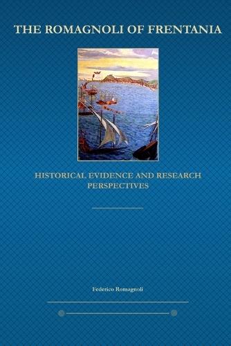 The Romagnoli of Frentania: Historical Evidence and Research Perspectives