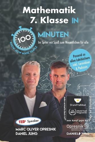 Mathematik 7. Klasse in 100 Minuten: Im Sprint mit Spaß zum Wesentlichen für alle