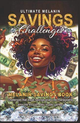 Ultimate Melanin Savings Challenges