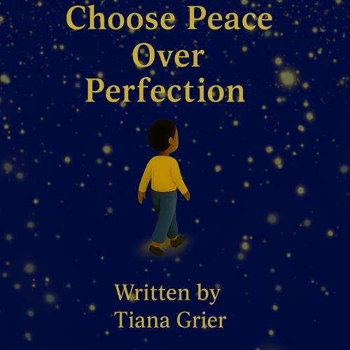 Choose Peace Over Perfection