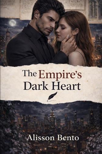 The Empire's Dark Heart: A War of Passion, a Kiss of Revenge
