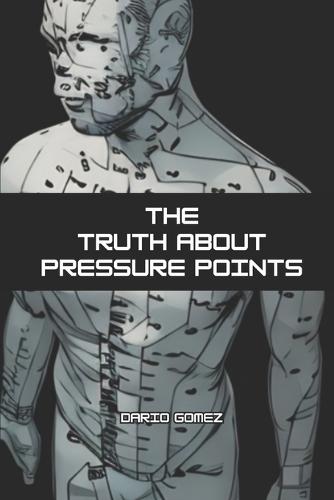 The Truth About Pressure Points