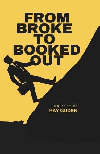 From Broke to Booked Out