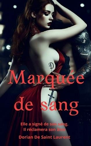 Marquée de sang: Elle a signé de son sang. Il réclamera son âme