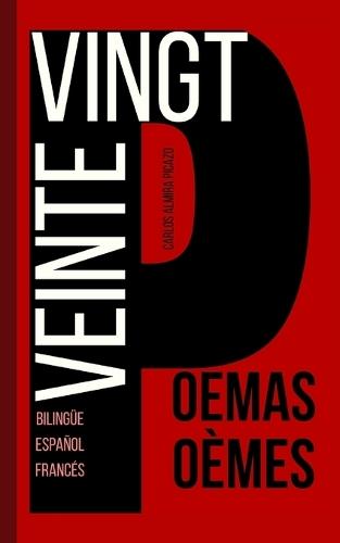 Veinte poemas/Vingt poèmes
