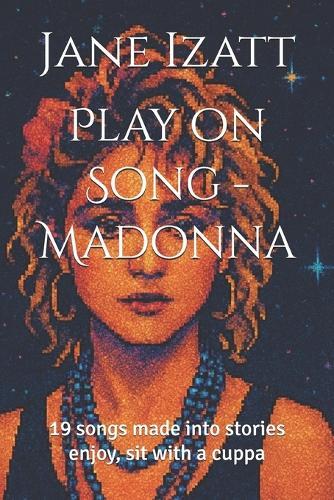 Play on Sond - Madonna: 19 songs made into stories enjoy, sit with a cuppa