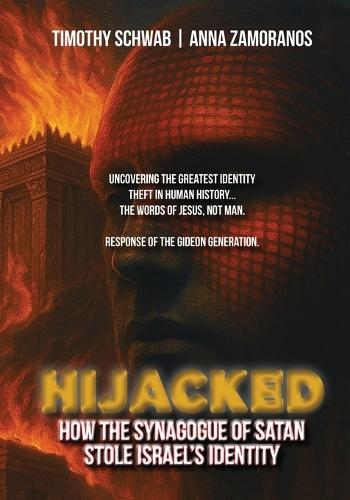 HIJACKED Color Version: How the Synagogue of Satan Stole Israel's Identity
