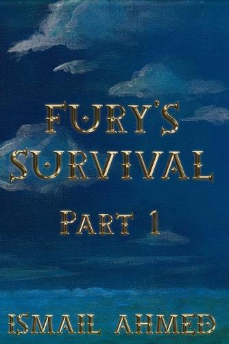 Fury's Survival Part 1