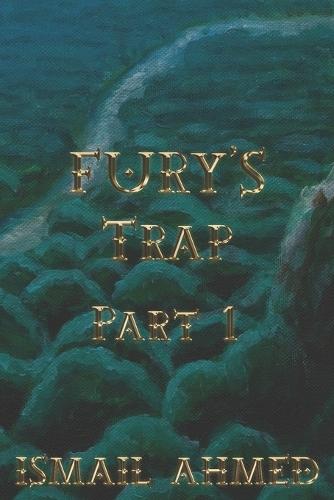 Fury's Trap Part 1