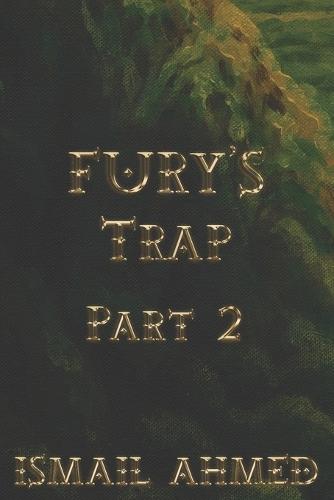 Fury's Trap Part 2