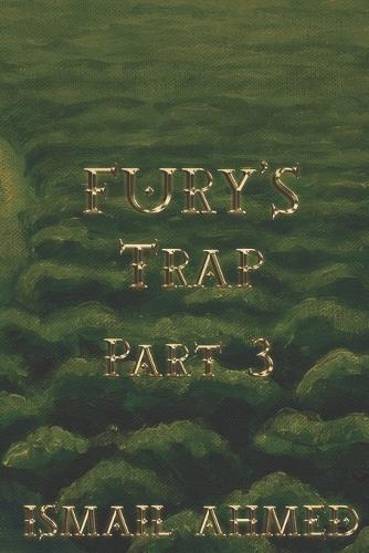 Fury's Trap Part 3