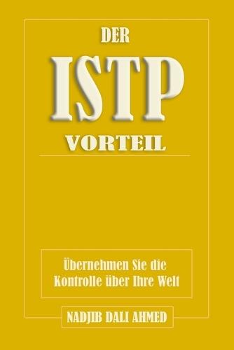 Der Istp-Vorteil: Übernehmen Sie die Kontrolle über Ihre Welt