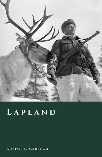 Lapland: History of the Far North from Prehistory to the Present
