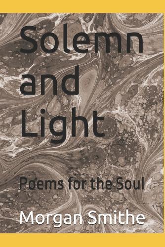 Solemn and Light: Poems for the Soul