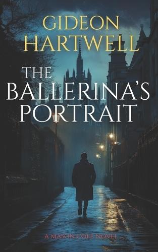 The Ballerina's Portrait: A Dark Suspense Thriller