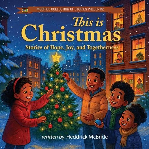 This is Christmas: Stories of Hope, Joy, and Togetherness